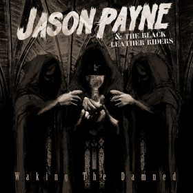 Artistul britanic Jason Payne lanseaza single-ul de debut 'Waking The Damned'