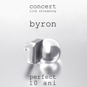 byron aniversează 10 ani de la lansarea albumului ”Perfect” printr-un concert online