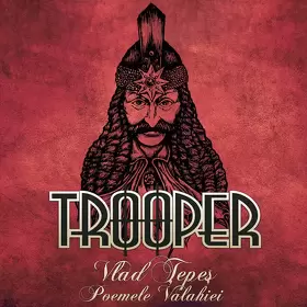 Trooper relansează ”Vlad Țepeș: Poemele Valahiei” (remasterizat)